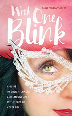 With One Blink de Kelley Della Vecchia