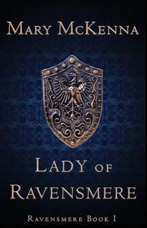 Lady of Ravensmere de Mary McKenna