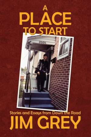 A Place to Start de Jim Grey