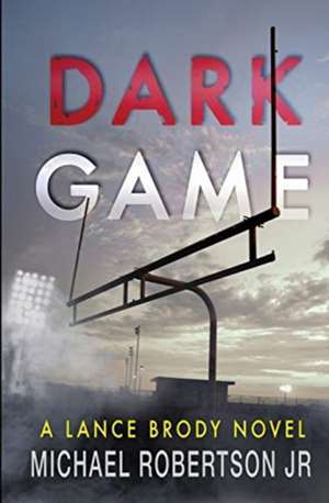 Dark Game de Michael Robertson Jr