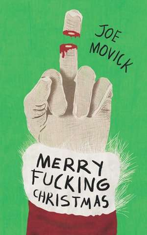 Merry Fucking Christmas de Joe Movick