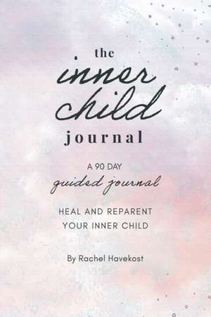 The Inner Child Journal de Rachel Havekost