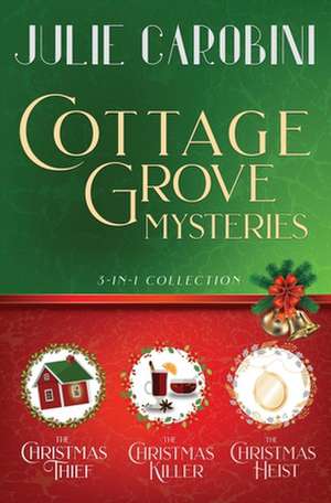 The Cottage Grove Mysteries de Julie Carobini