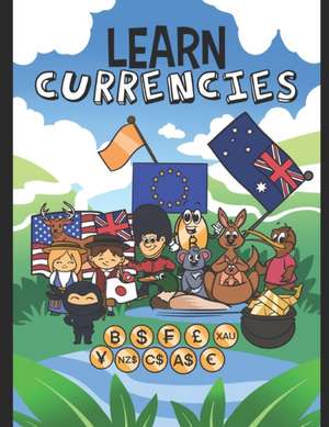 Learn Currencies: Currencies Coloring Book de Ivy Danielle Francis