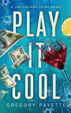 Play It Cool de Gregory Payette