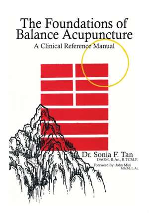 The Foundations of Balance Acupuncture de Sonia F. Tan