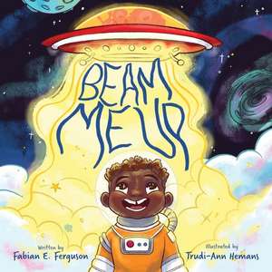 Beam Me Up de Fabian E Ferguson