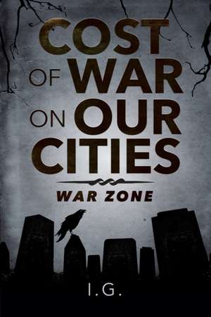 COST OF WAR ON OUR CITIES de I. G.