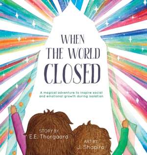 When the World Closed de E. E. Thorgaard