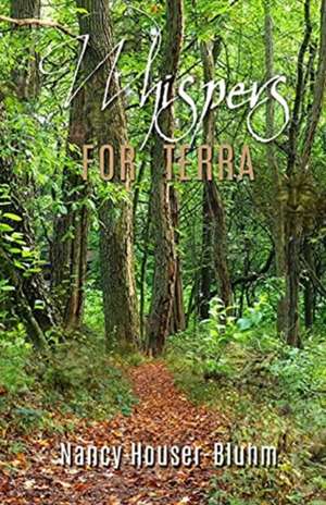 Whispers for Terra de Nancy Houser-Bluhm