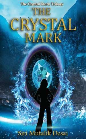 The Crystal Mark de Siri Mutalik Desai