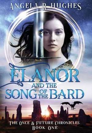 Elanor & The Song of The Bard de Angela R Hughes