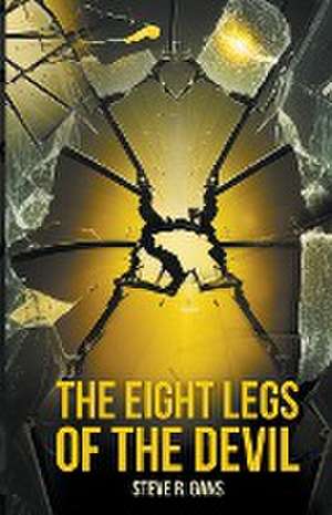 The Eight Legs Of The Devil de Steve R. Gans