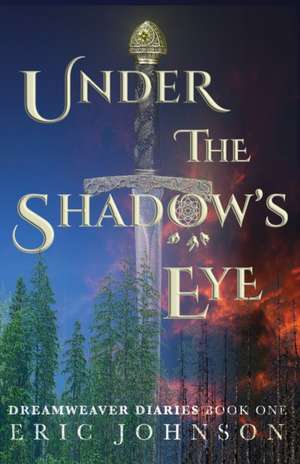 Under the Shadow's Eye de Eric A. Johnson