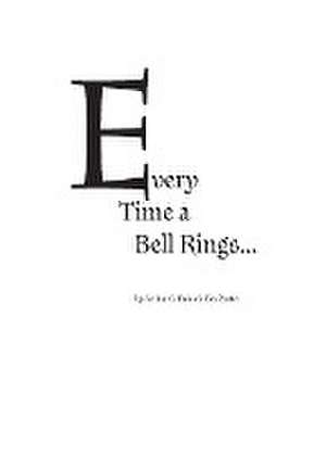 Every time a bell rings... de Arthur G. Enius