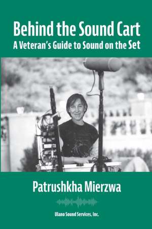 Behind the Sound Cart de Patrushkha Mierzwa