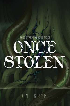 Once Stolen de D. N. Bryn