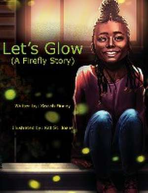 Let's Glow (A Firefly Story) de Keziah A Finney