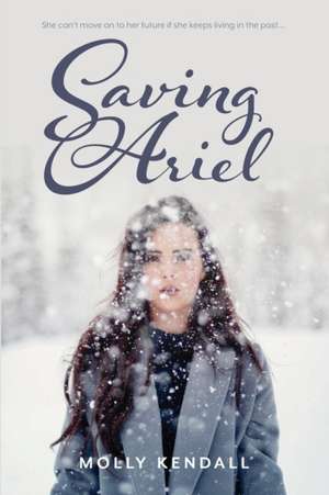 Saving Ariel de Molly Kendall