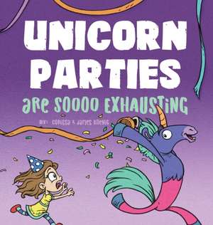 Unicorn Parties Are Soooo Exhausting de Corissa Koenig
