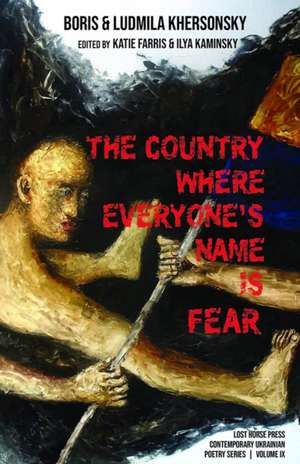 The Country Where Everyone's Name Is Fear de Boris Khersonsky