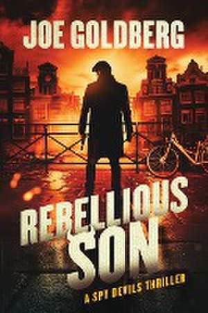 Rebellious Son de Joe Goldberg