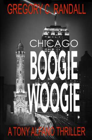 Chicago Boogie Woogie de Gregory C Randall