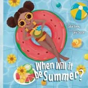 When Will it be Summer? de Larue Ramey