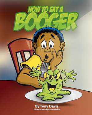 How to Eat a Booger de Antonio Davis