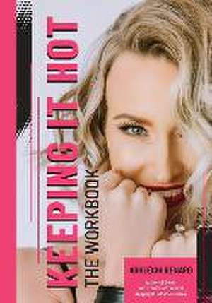 Keeping it Hot de Ashleigh Renard