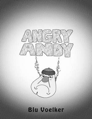 ANGRY ANDY