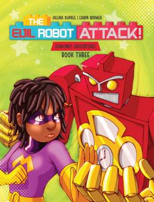 The Evil Robot Attack de Jalena Dupree