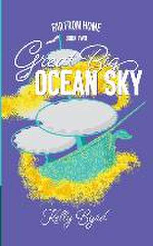 Great Big Ocean Sky de Kelly Byrd