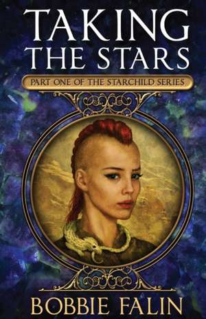 Taking the Stars de Bobbie Falin