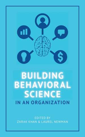 Building Behavioral Science in an Organization de Laurel Newman