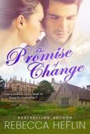 The Promise of Change de Rebecca Heflin