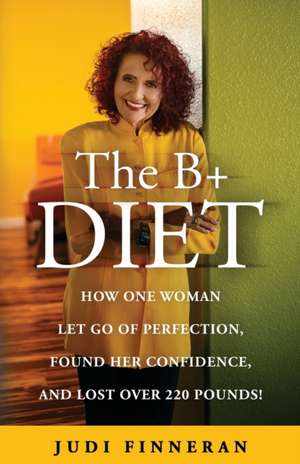 The B+ Diet de Judi Finneran