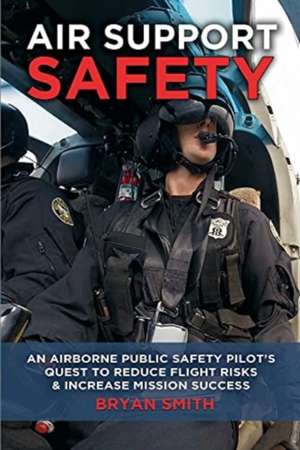 Air Support Safety de Bryan Smith