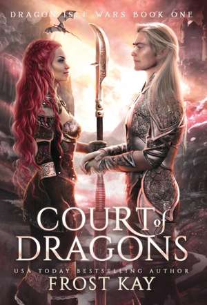 Court of Dragons de Frost Kay