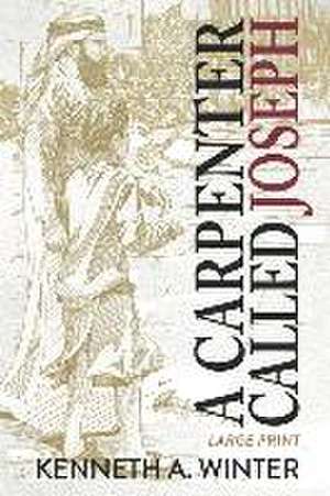 Winter, K: CARPENTER CALLED JOSEPH (LARGE