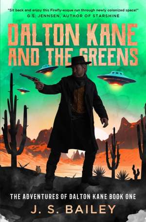 Dalton Kane and the Greens de J. S. Bailey