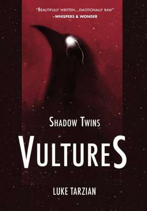 Vultures de Luke Tarzian