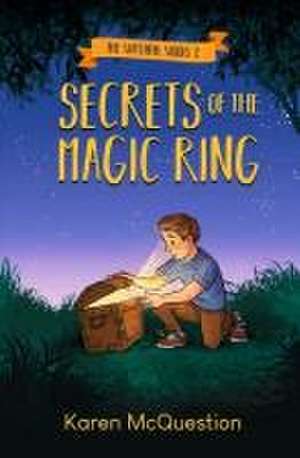 Secrets of the Magic Ring de Karen McQuestion