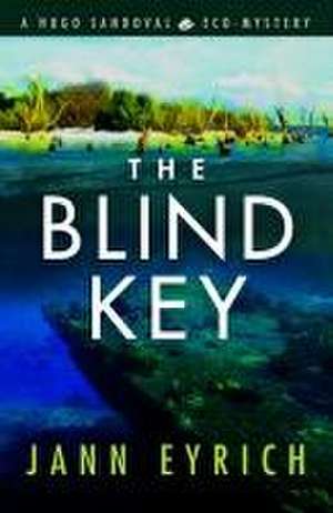 The Blind Key de Jann Eyrich