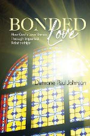 Bonded Love de Damone Paul Johnson