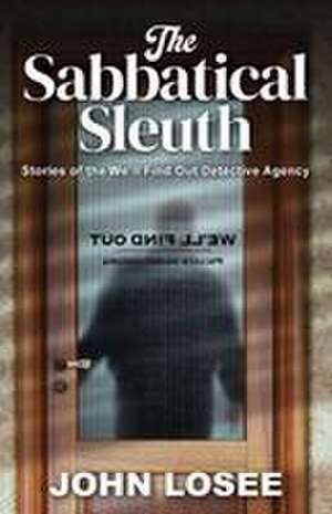 The Sabbatical Sleuth de John Losee