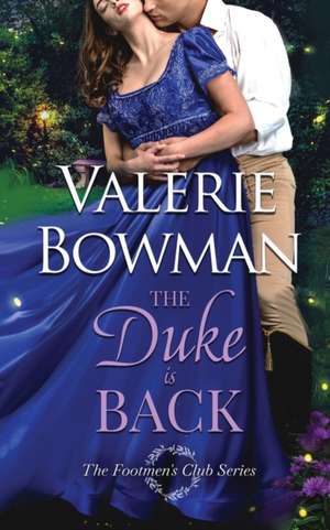 The Duke is Back de Valerie Bowman