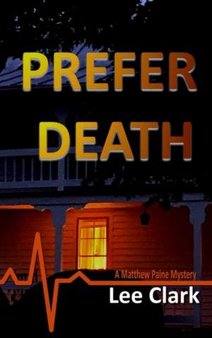 Prefer Death de Lee Clark