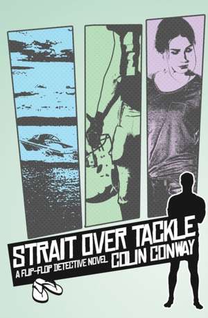 Strait Over Tackle de Colin Conway