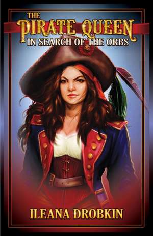 The Pirate Queen de Ileana Drobkin